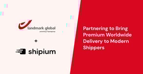 Landmark and Shipium partner to bring premium international shipping to ecommerce